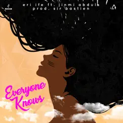 Everyone Knows (feat. Jinmi Abduls) - Single by Eri Ife album reviews, ratings, credits