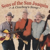 Sons of the San Joaquin - A Cowboy's Song