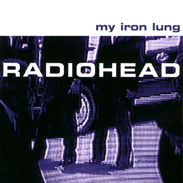 My Iron Lung - EP - Radiohead