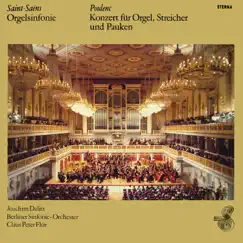 Saint-Saëns: Orgelsinfonie (Organ Symphony) - Poulenc: Orgelkonzert (Organ Concerto) by Berliner Sinfonie-Orchester, Claus Peter Flor & Joachim Dalitz album reviews, ratings, credits