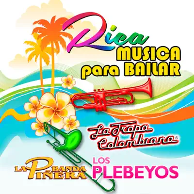 Rica Música Para Bailar - La Tropa Colombiana