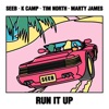 Seeb - Run It Up (feat. Marty James)