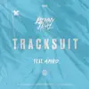 Tracksuit (feat. AMRO) - Single album lyrics, reviews, download