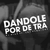 Dandole por de Tra (feat. Los Rem Stone) song lyrics