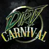 Dirty Carnival - Single album lyrics, reviews, download