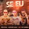 Se Eu Te Pegar (feat. MC Flavinho) - Dudu Rosa & Mateuzin sagaz lyrics