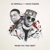What Do You See? (feat. Kojo Funds) - Single album lyrics, reviews, download