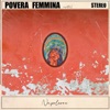 Povera Femmina - Single