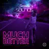 Stream & download Much Better - Single