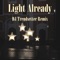 Light Already - Markus Maximus lyrics