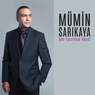 descargar álbum Mümin Sarıkaya - Ben Yoruldum Hayat