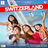 Stream & download Switzerland (Original Motion Picture Soundtrack) - Single