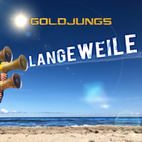 Goldjungs - Langeweile artwork
