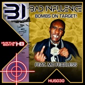 Bad Influence - Bombs on Target