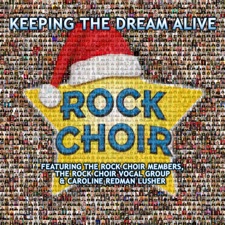 Keeping the Dream Alive (feat. The Rock Choir Members, The Rock Choir Vocal Group & Caroline Redman Lusher) by 