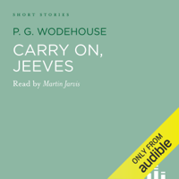 P.G. Wodehouse - Carry On, Jeeves (Unabridged Selection) artwork