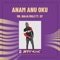 Anam Anu Oku (feat. D7) - Mr. Naija Rule lyrics