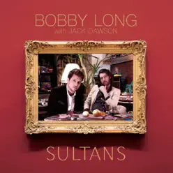 Sultans - Bobby Long Sultans - Bobby Long