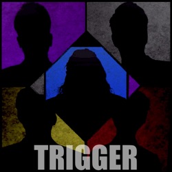 TRIGGER