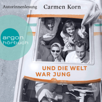 Carmen Korn - Und die Welt war jung - Drei-Städte-Saga, Band 1 (Gekürzte Lesefassung) artwork