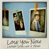Lose You Now - Single album lyrics, reviews, download