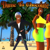 Dame Tu Chocolate artwork