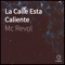 La Calle Esta Caliente (feat. Seba TC) - MC Revol lyrics