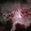 Stream & download Champagne Supernova - Single