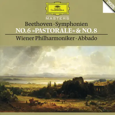 Beethoven: Symphonies Nos. 6 "Pastoral" & 8 - Claudio Abbado Beethoven: Symphonies Nos. 6 "Pastoral" & 8 - Claudio Abbado