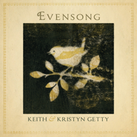 Keith & Kristyn Getty - Evensong - Hymns and Lullabies At the Close of Day artwork