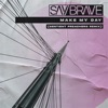 Make My Day (feat. Mira) [Sentient Preachers Remix]