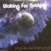 What Are We Waiting For? - EP