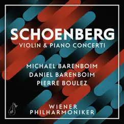 Schoenberg: Violin & Piano Concerti by Vienna Philharmonic, Pierre Boulez, Michael Barenboim & Daniel Barenboim album reviews, ratings, credits