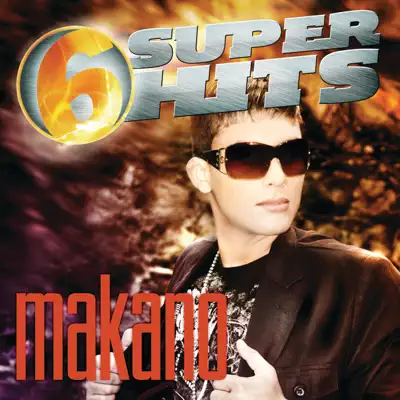 6 Super Hits: Makano - EP - Makano