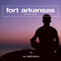 Whistle Guilt - Single by Fort Arkansas album reviews, ratings, credits