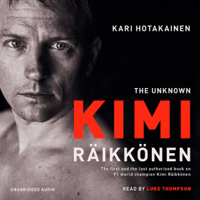 Kari Hotakainen - The Unknown Kimi Raikkonen (Unabridged) artwork