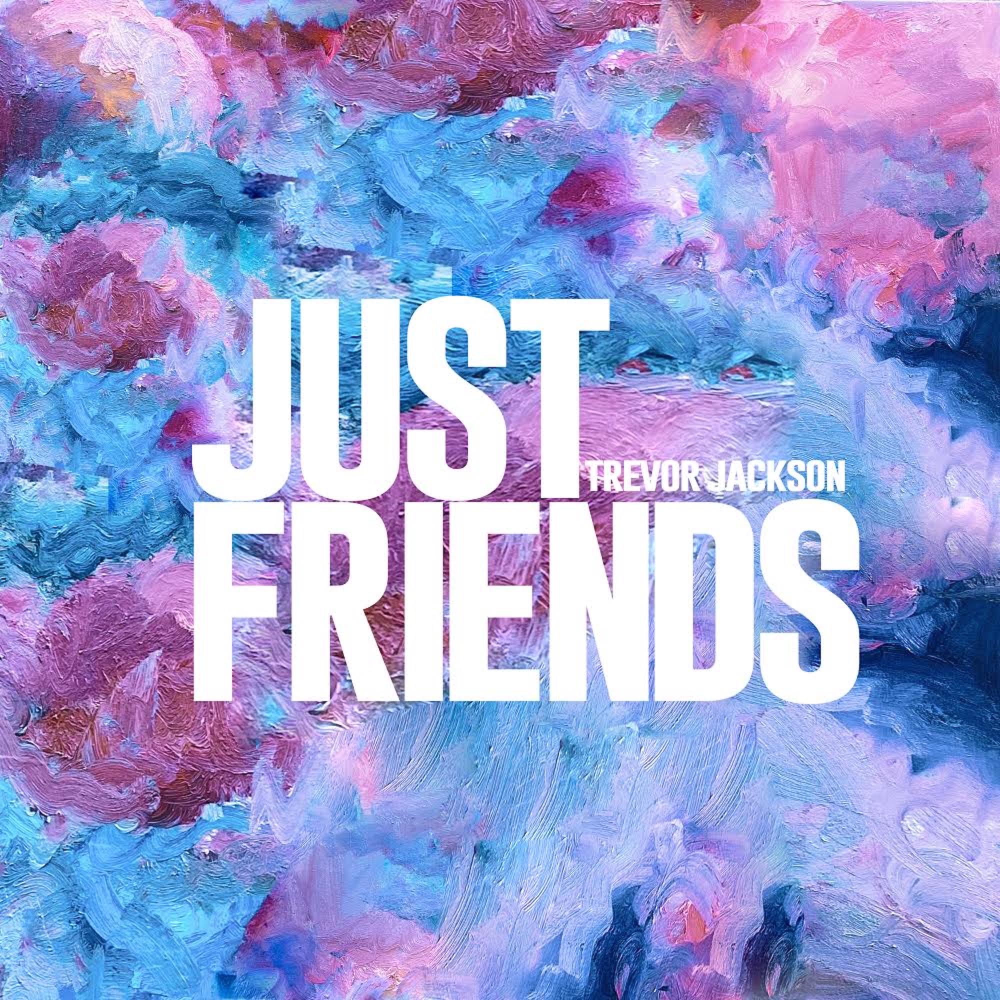 Trevor Jackson - Just Friends - Single