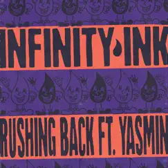 Rushing Back (feat. Yasmin) - Single by Infinity Ink album reviews, ratings, credits