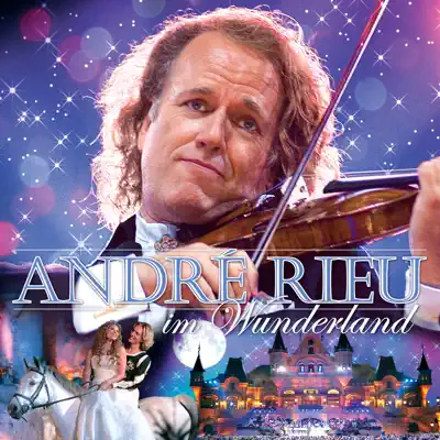 André Rieu im Wunderland - André Rieu