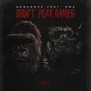 Don’t Play Games (feat. DMX) song lyrics
