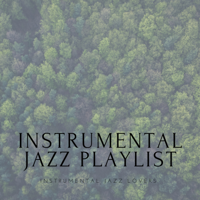 Instrumental Jazz Lovers - Instrumental Jazz Playlist artwork