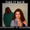 Take It Back (feat. SILVASTONE) - DuchessDaphne lyrics