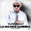 La Máxima Bandera - Single album lyrics, reviews, download