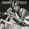 Choppa - Choppa Style  artwork