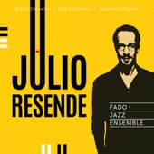 Julio Resende Fado Jazz Ensemble artwork