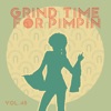 Grind Time For Pimpin Vol, 48, 2019