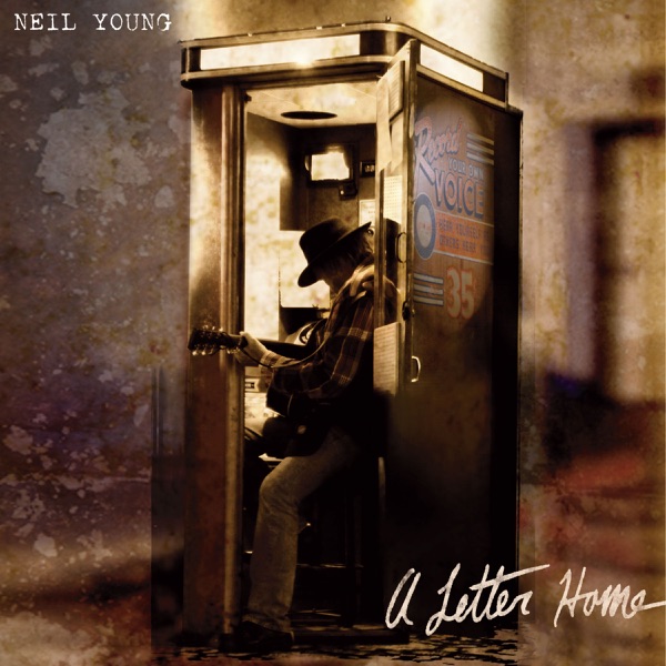 A Letter Home (Deluxe Version) - Neil Young