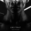 Like That (Radio Edit) - Single album lyrics, reviews, download