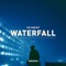 Waterfall - Tru Concept lyrics