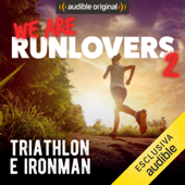 Triathlon e Ironman: We are RunLovers 2 - Runlovers